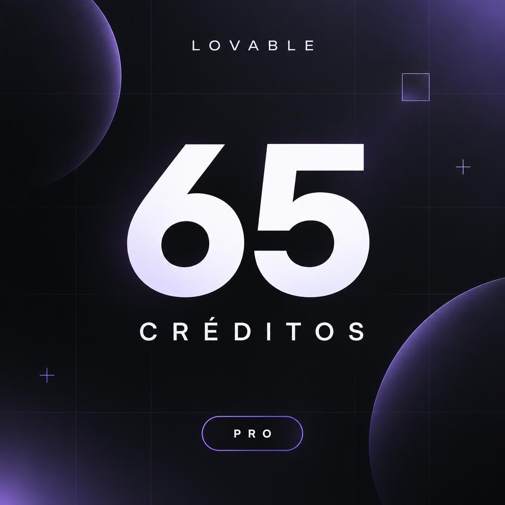 65 Créditos + Plano Pro